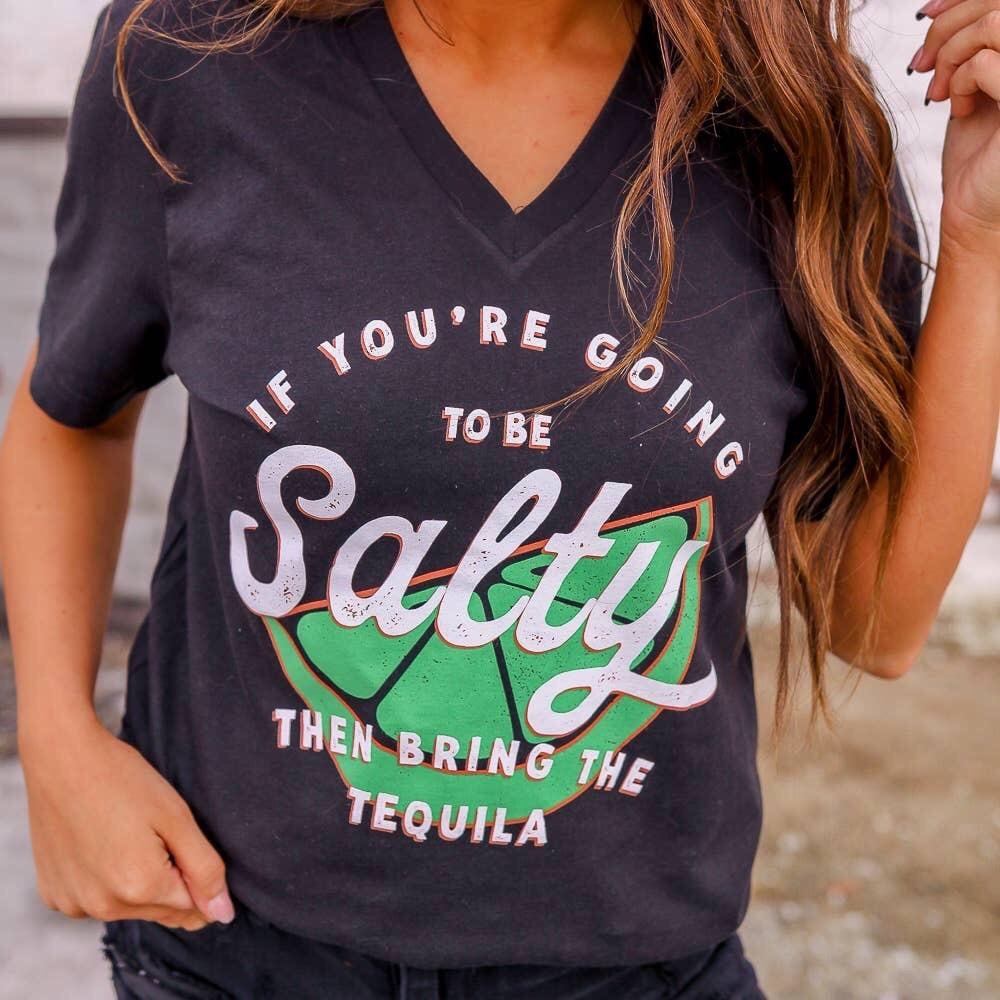 🆕 If You’re Going To Be Salty Graphic Tee